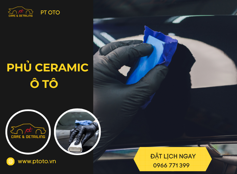Garage Ô Tô Tân Phú PToto - Bảo vệ sơn xe – Phủ Ceramic – Nano
